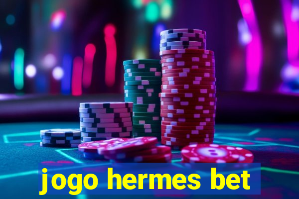 jogo hermes bet